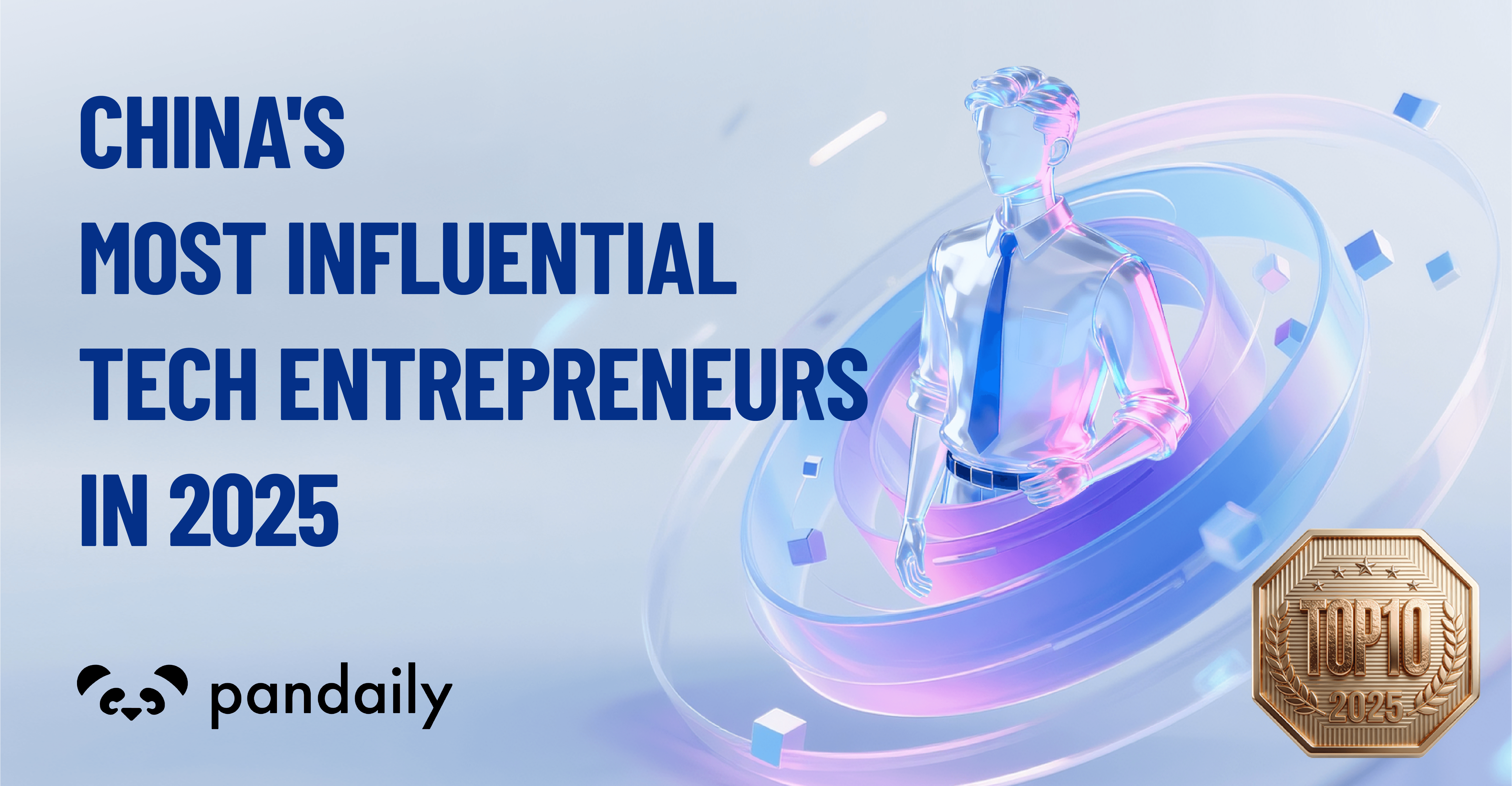 Top 10 China's Most Influential Tech Entrepreneurs in 2025